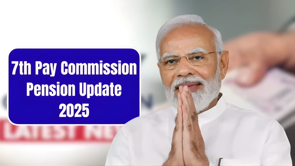 7th Pay Commission Pension Update 2025